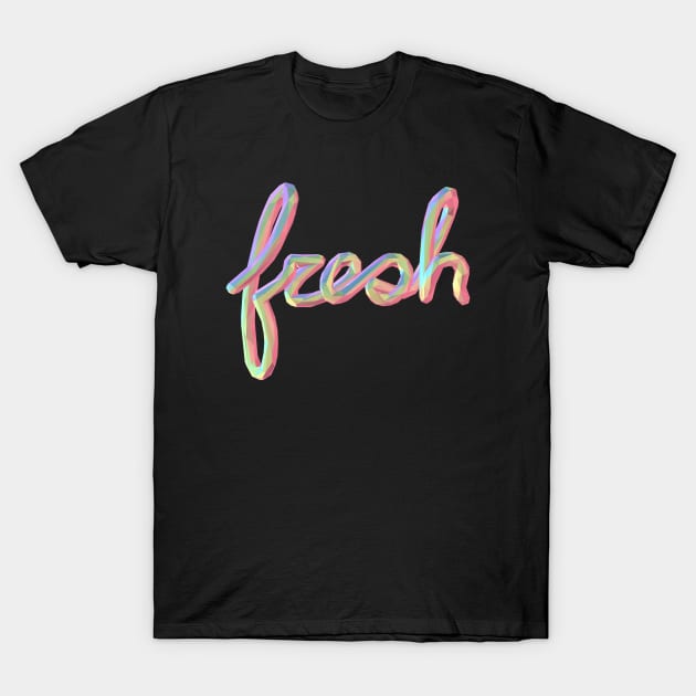 Cursive Fresh T-Shirt by HaydenWilliams